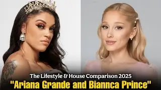 Ariana Grande and Biannca Prince Lifestyle & House Comparison 2025
