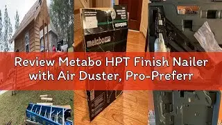 Review Metabo HPT Finish Nailer with Air Duster, Pro-Preferred Pneumatic Power Nailer for Crown Mold