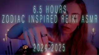 Every Zodiac Season Inspired Session from Aries-Pisces 2024 2025 Reiki ASMR 6.5 Hrs