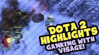 Dota 2 Highlights - Visage Support - Ganking with Visage