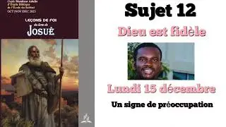 Etude 12: lundi 15 décembre( un signe de préoccupation)