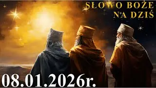 Słowo Boże na dziś 08.01.2026r.