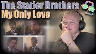 First Time Hearing THE STATLER BROTHERS &ldquo;MY ONLY LOVE&rdquo; | Reaction