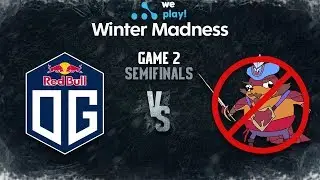 OG vs NoPangolier Game 2 - WePlay! Winter Madness - Semifinals