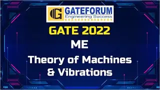 GATE 2022 Exam Solutions I Theory of Machines & Vibration I Set 1 & Set 2 I Mechanical Engineering