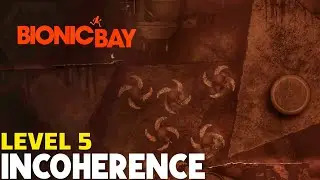 Bionic Bay | Level 5 Incoherence Walkthrough Gameplay