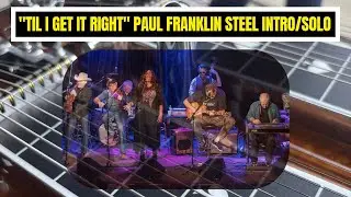 Pedal Steel (Paul Franklin) Intro & Solo on 