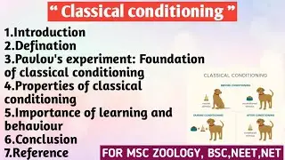 Classical conditioning | Pavlov's experiment | Properties | Importance of learning and behaviour 