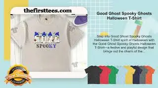 Good Ghost Spooky Ghosts Halloween T-Shirt