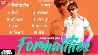 Formalities l Gurvinder Brar l Audio Jukebox Full Album l New Punjabi Song 2020 l Anand Desi Beat
