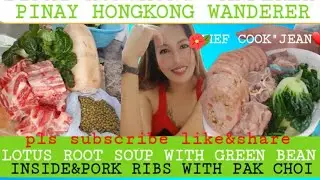 LOTUS ROOT SOUP WITH GREEN BEAN INSIDE&PORKRIBS W/PAK-CHOI|SIMPLE CHINESE SOUP|IN EASIEST WAY SOUP