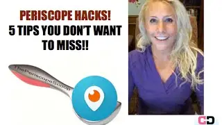 PERISCOPE HACKS - 5 TIPS You Don't Want to Miss!