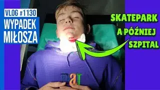 WYPADEK MIŁOSZA I SZYCIE BRODY W SZPITALU  / VLOG #1130
