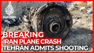 Iran admits it 'unintentionally' shot down Ukrainian plane