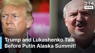 BREAKING: Trump and Lukashenko Hold Call Before Putin Alaska Meeting | DRM News | AC1Z