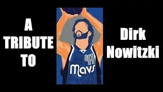 Ultimate Tribute To Dirk Nowitzki. My Ode To The GOATs