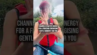 Your energy flows like water - charge it up with me with channeled water energy here on this river