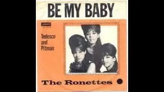 The RONETTES - Be My Baby / (The Best Part Of) Breakin' Up - stereo