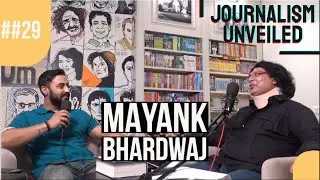 Pod/c #28 : Mayank Bharadwaj (Sr. Journalist @Reuters  I Raconteur )