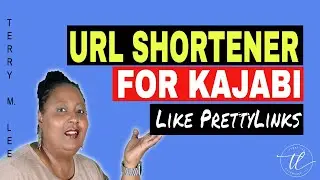 URL Shortener for Kajabi to Create Easy-to-Remember Links (Blog and Sales Pages)