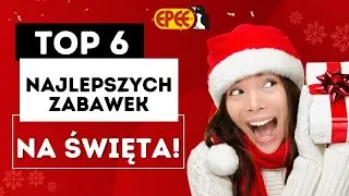 Top 6 zabawek na święta od Epee!