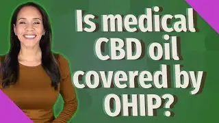 Is medical CBD oil covered by OHIP?