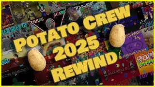 Potato Crews 2025 Rewind!!!