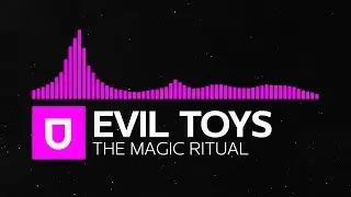 Trap | Evil Toys - The Magic Ritual | Umusic Records Release