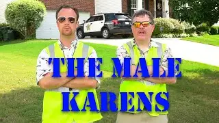 The Male Karens Part 1