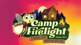 Camp Firelight VBS at Hope Community Church Lowell