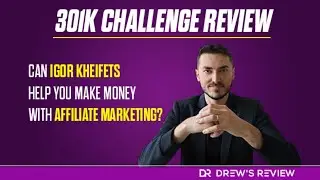 301K Challenge Review: Affiliate Marketing Course by Igor Kheifets. Should You Buy it?