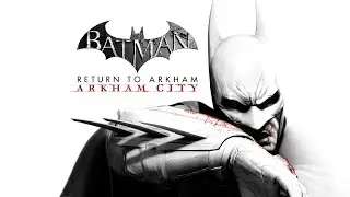 🔴LIVE-BATMAN: RETURN TO ARKHAM- ARKHAM CITY!!🔴