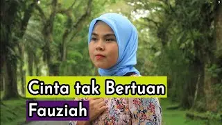 Cinta tak Bertuan | Fauziah | aulia