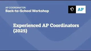 Back-to-School (2025) for Experienced AP Coordinators