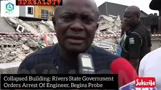 Collapsed Building: Rivers State Government Orders Arrest Of Engineer, Begins Probe #tvcnews #tinubu