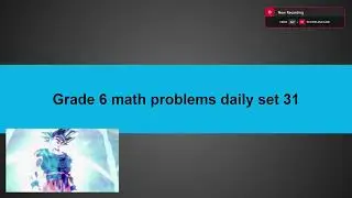 Grade 6 daily math problem set 31