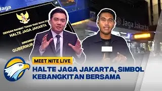 COMEBACK! Halte Senen Sentral Jadi Jaga Jakarta - [Meet Nite Live]