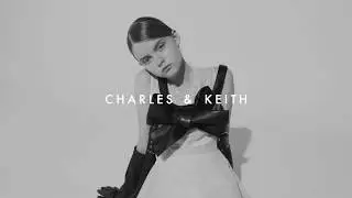CHARLES & KEITH STYLE EDIT: A New Perspective