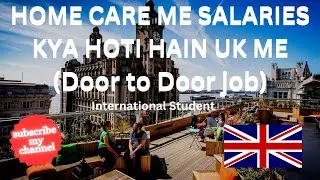 HOME CARE ME SALARIES KYA HOTI HAIN UK ME | JOBS IN HOME CARE | RAJESHWARI MACHENDER #HOMECARE #UOP