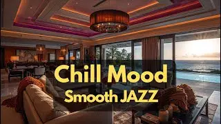 1 Hour Smooth Chill Mood Jazz ☕ Cozy Day Lounge Ambience