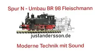 Endlich da: Fleischmann N BR 98 in Digitalsound. Erkl&auml;rvideo des Umbaus.