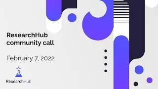 ResearchHub Community Call   February 7, 2022