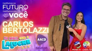 CARLOS BERTOLAZZI | Na M&iacute;dia com a Laluche | @teleton25 @primetv7719 @sbt