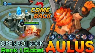 Hard Carry Aulus Comeback Gameplay! - Top 1 Global Aulus by OPENBO||500K - Mobile Legends