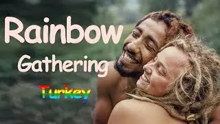 Rainbow Gathering Food and Water | Turkey 2019