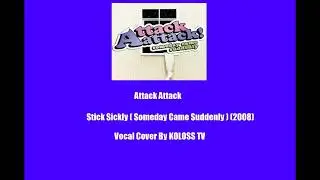 Attack Attack- Stick Stickly ( Audio Vocal Cover )