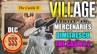 Как получить ранг SSS в The Castle 2 за леди Димитреску — Resident Evil Village Mercenaries DLC