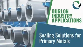 Durlon Industry Applications | Primary Metals Sealing Solutions