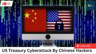 US Treasury Cyberattack: Chinese Hackers Blamed in Major Security Breach
