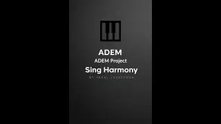 ADEM Sing Harmony Tutorials YouTube